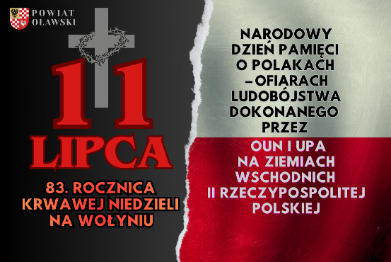 11 lipca Narodowy Dzień Pamięci o Polakach – Ofiarach Ludobójstwa dokonanego przez OUN i UPA na ziemiach wschodnich II Rzeczypospolitej Polskiej